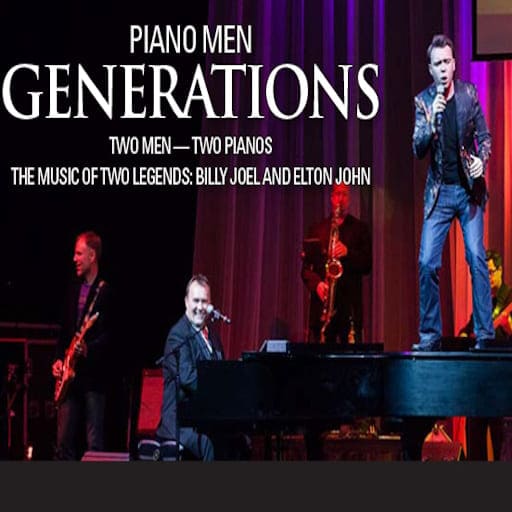 Piano Men Generations Tribute to Billy Joel & Elton John Tickets